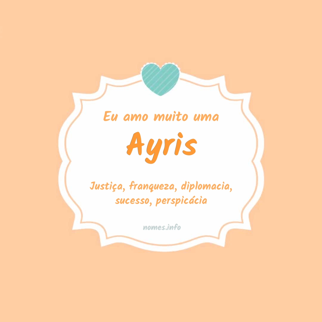 Eu amo muito Ayris