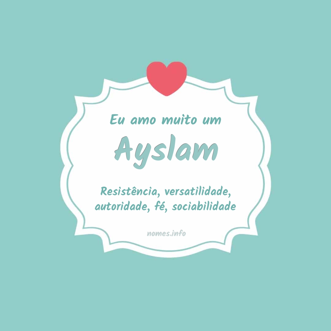 Eu amo muito Ayslam Eu amo muito Ayslam