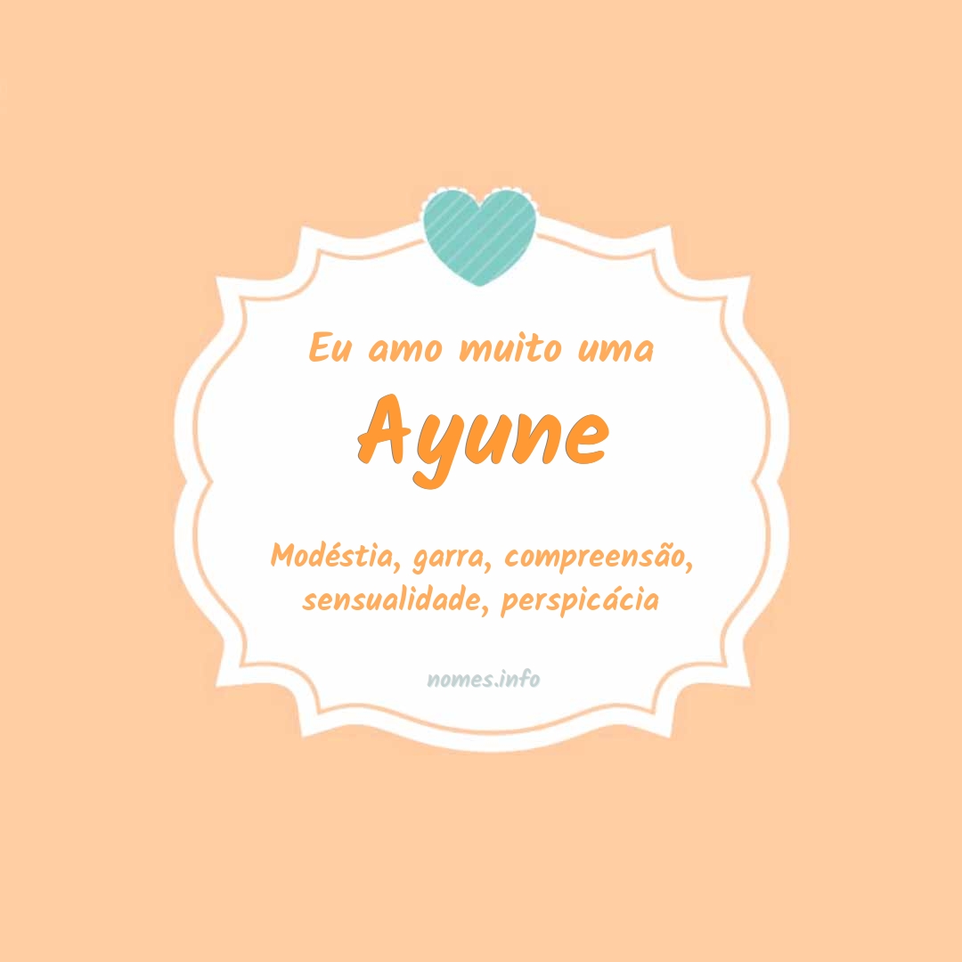Eu amo muito Ayune