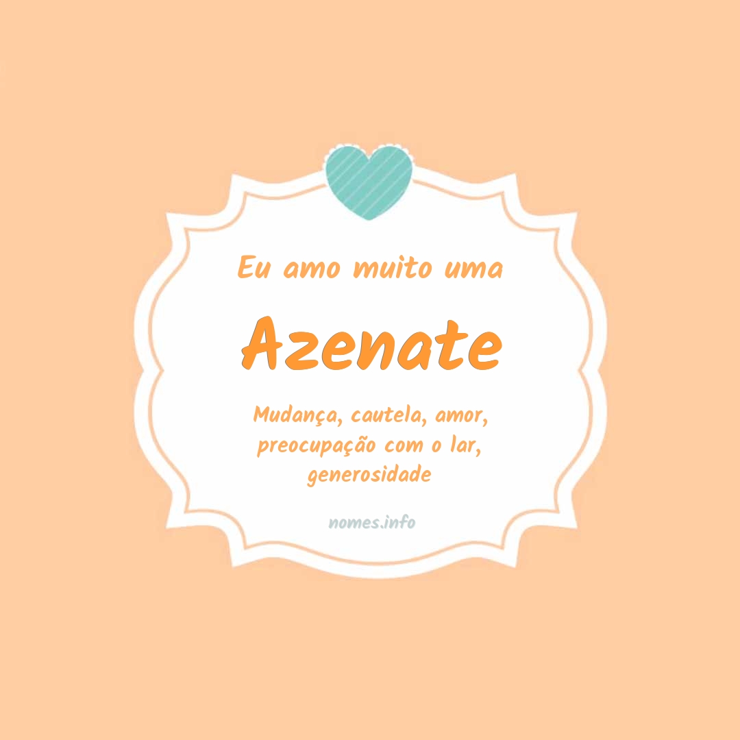 Eu amo muito Azenate