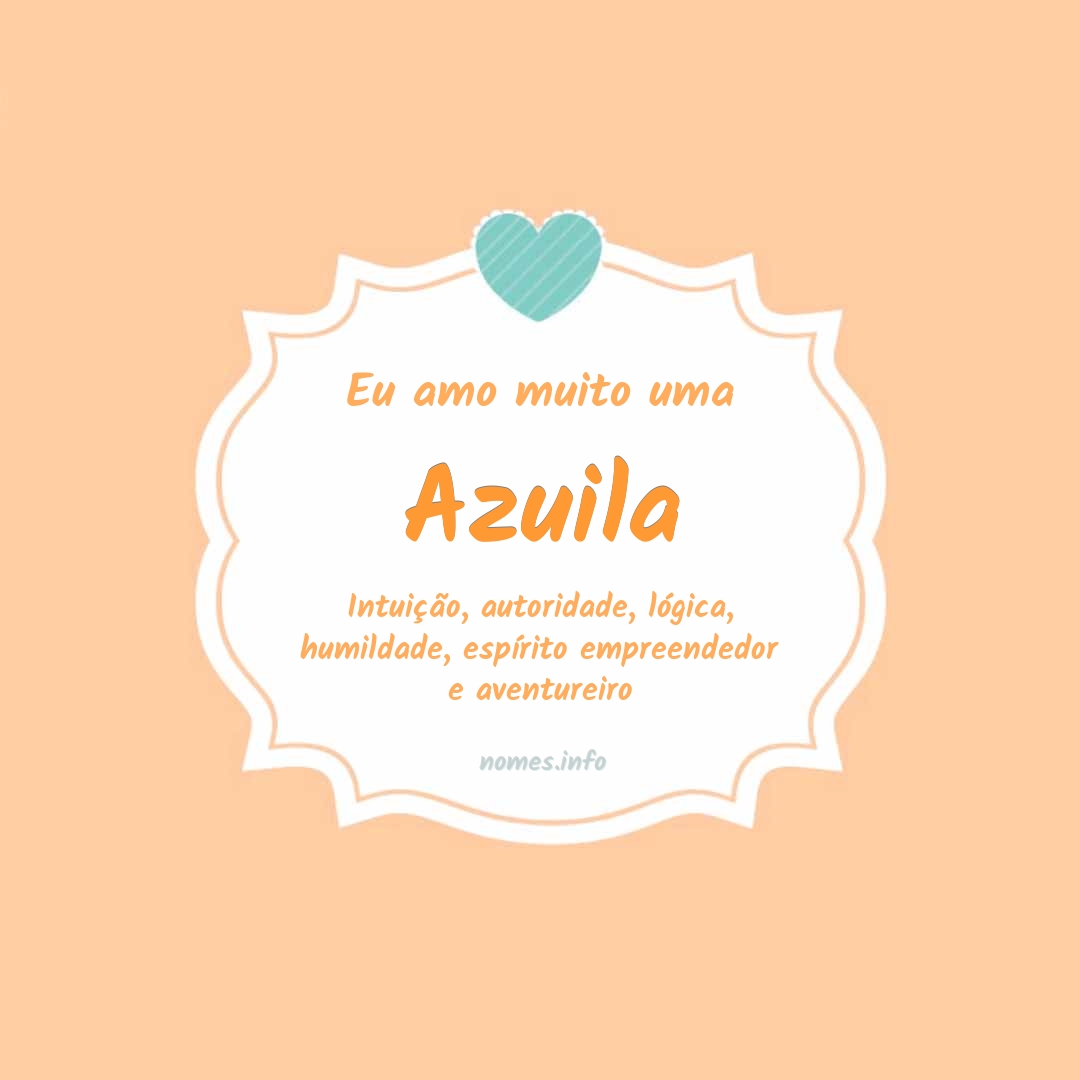 Eu amo muito Azuila