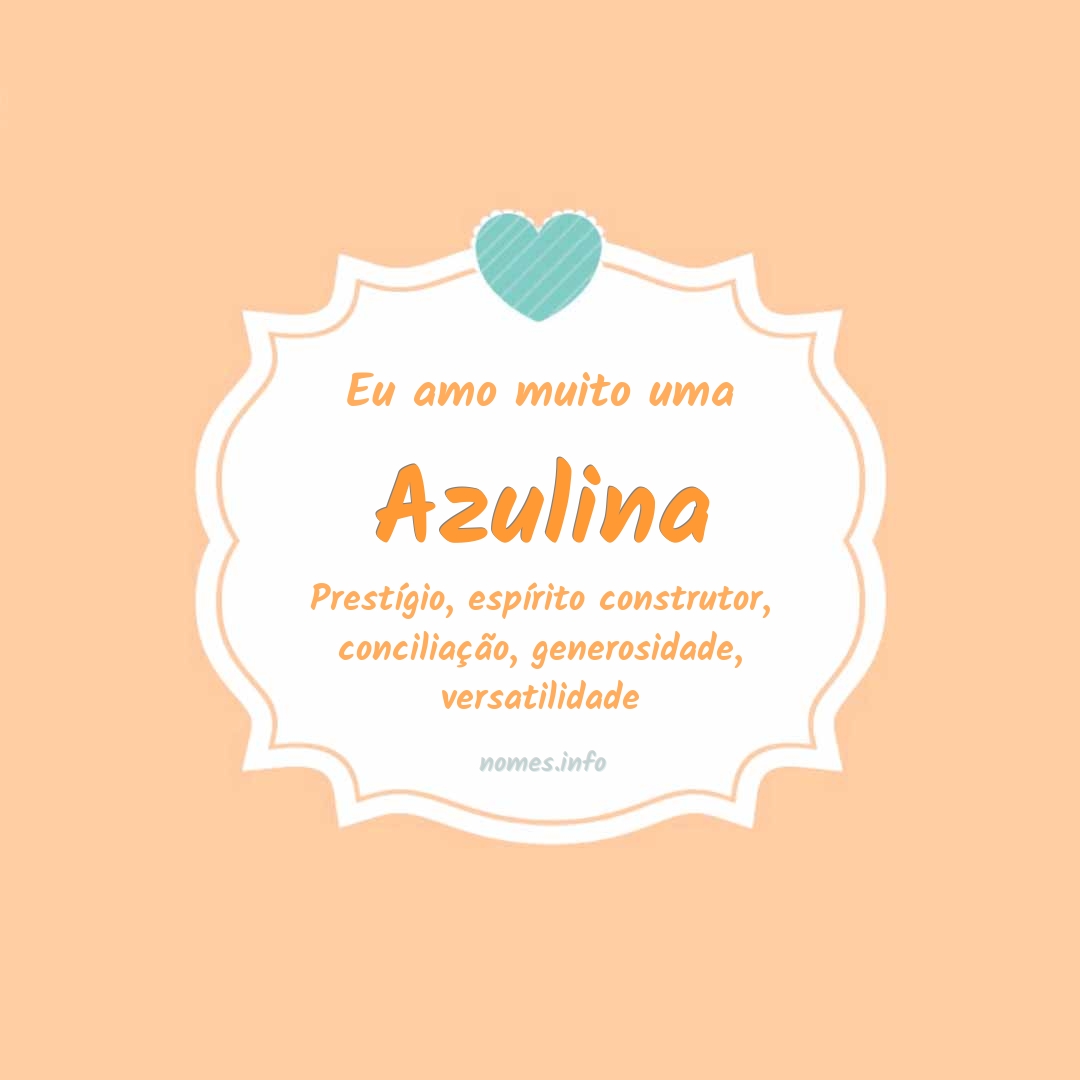 Eu amo muito Azulina Eu amo muito Azulina