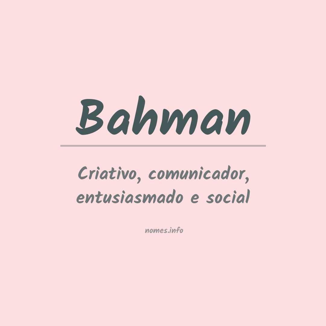 Significado do nome Bahman