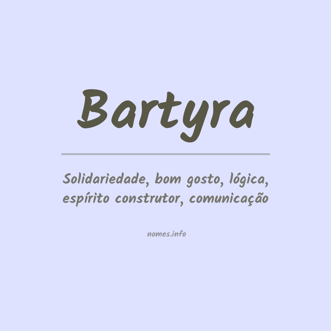 Significado do nome Bartyra