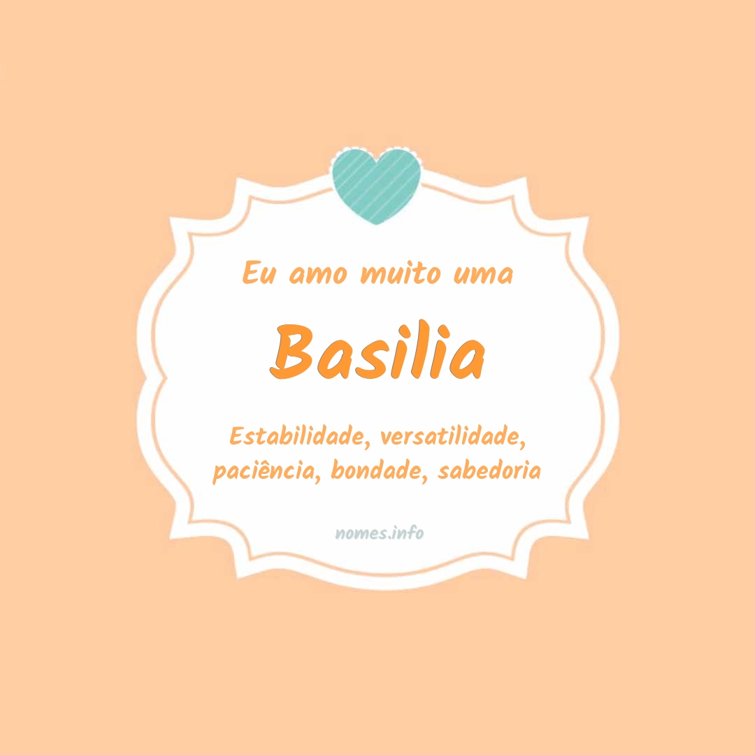 Eu amo muito Basilia