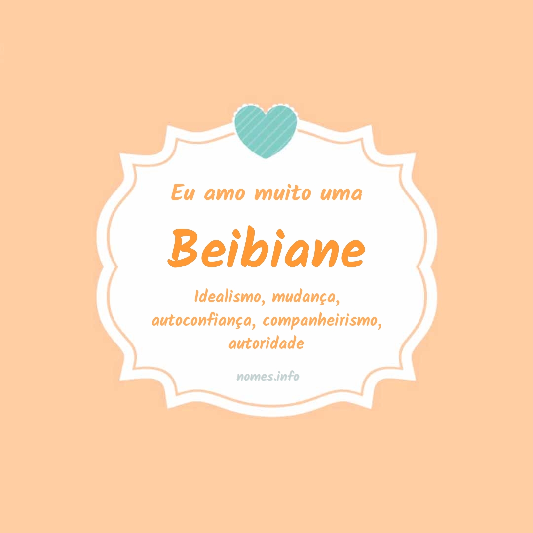 Eu amo muito Beibiane Eu amo muito Beibiane