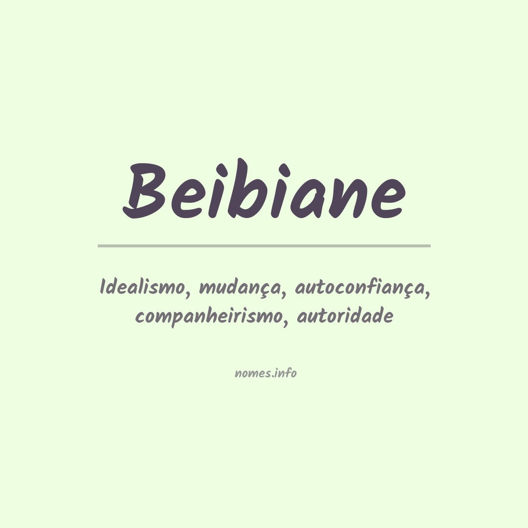 Significado do nome Beibiane Significado do nome Beibiane