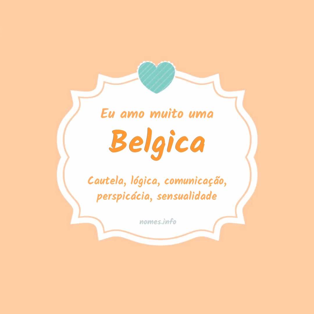 Eu amo muito Belgica