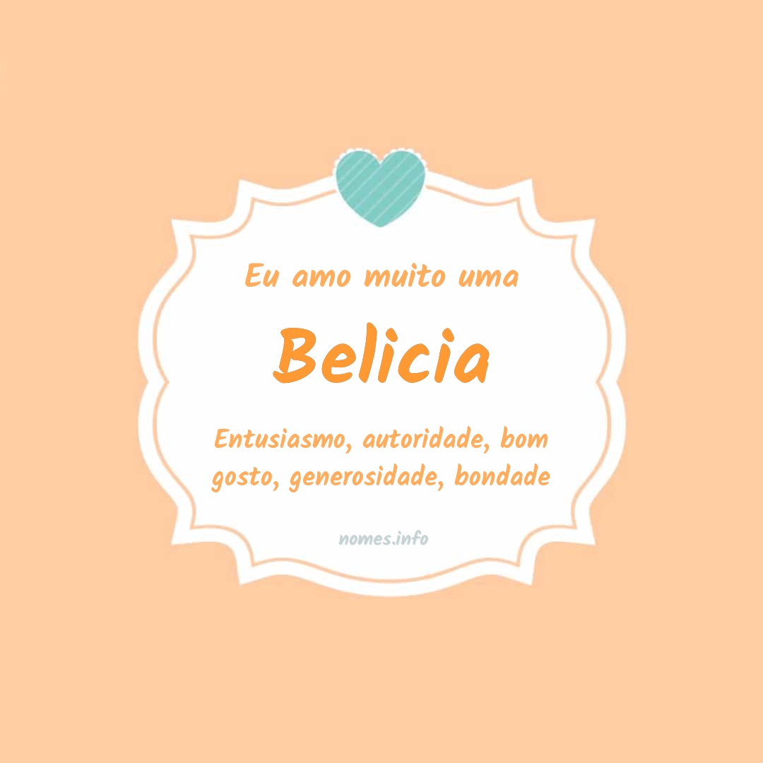 Eu amo muito Belicia