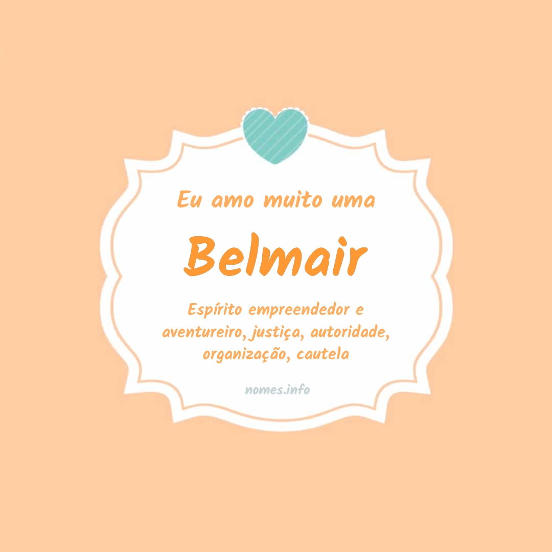 Eu amo muito Belmair