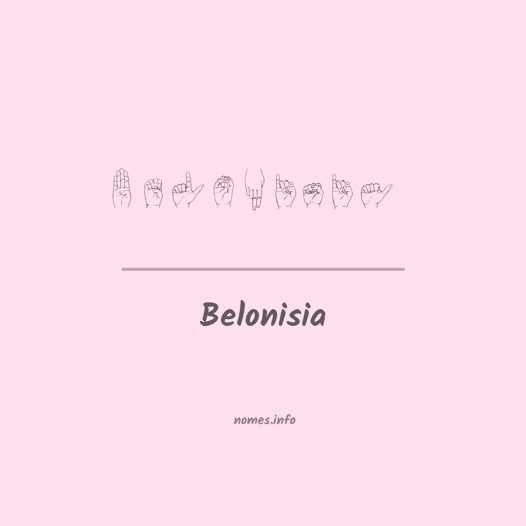 Belonisia em Libras