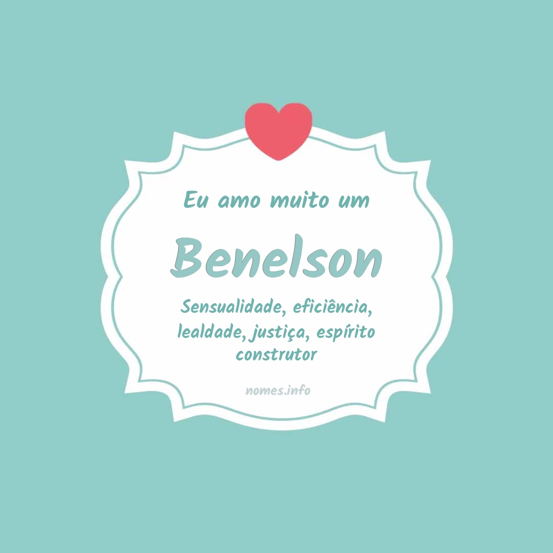 Eu amo muito Benelson