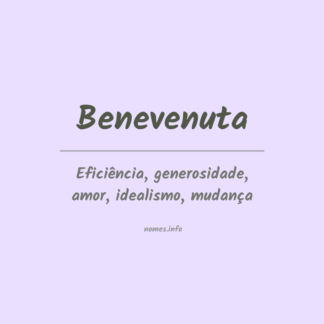 Significado do nome Benevenuta