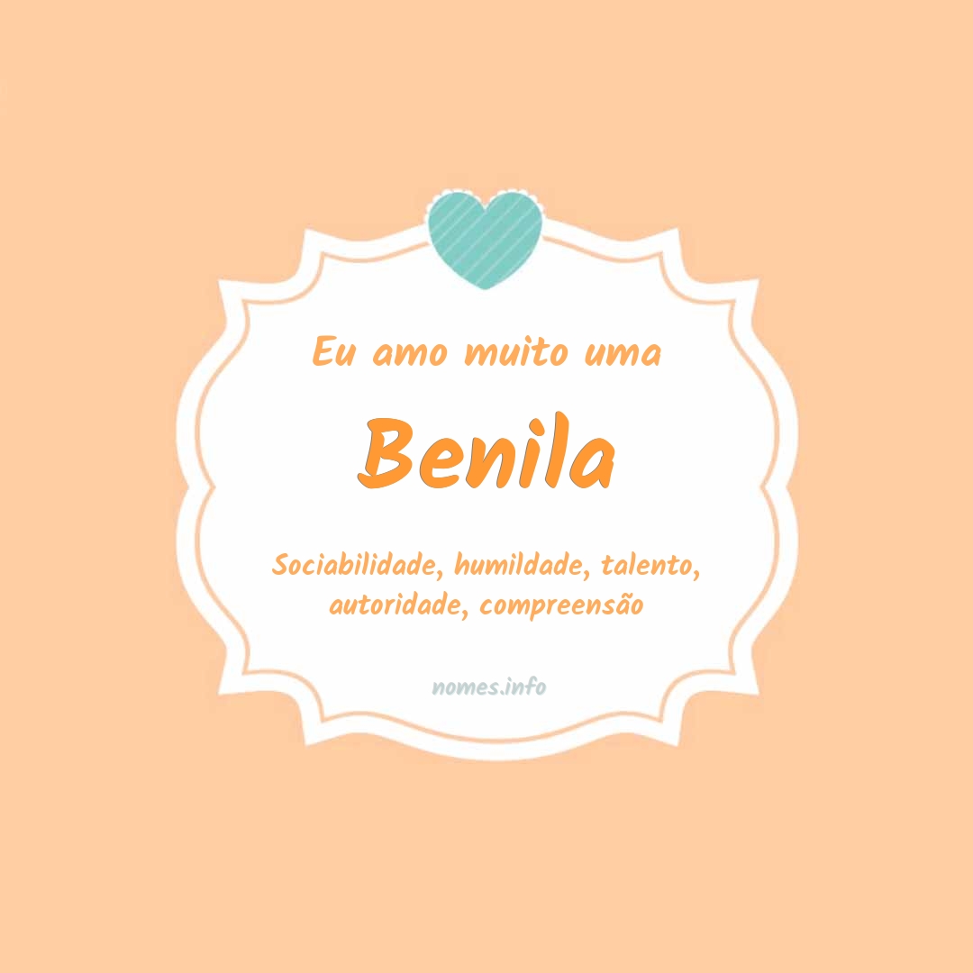 Eu amo muito Benila