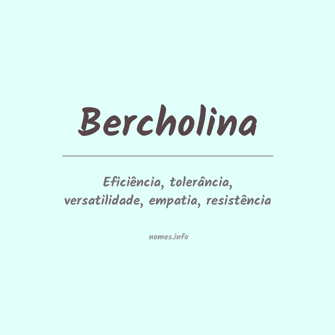Significado do nome Bercholina