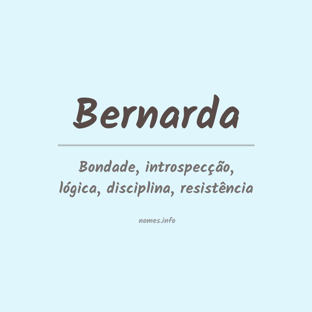 Significado do nome Bernarda