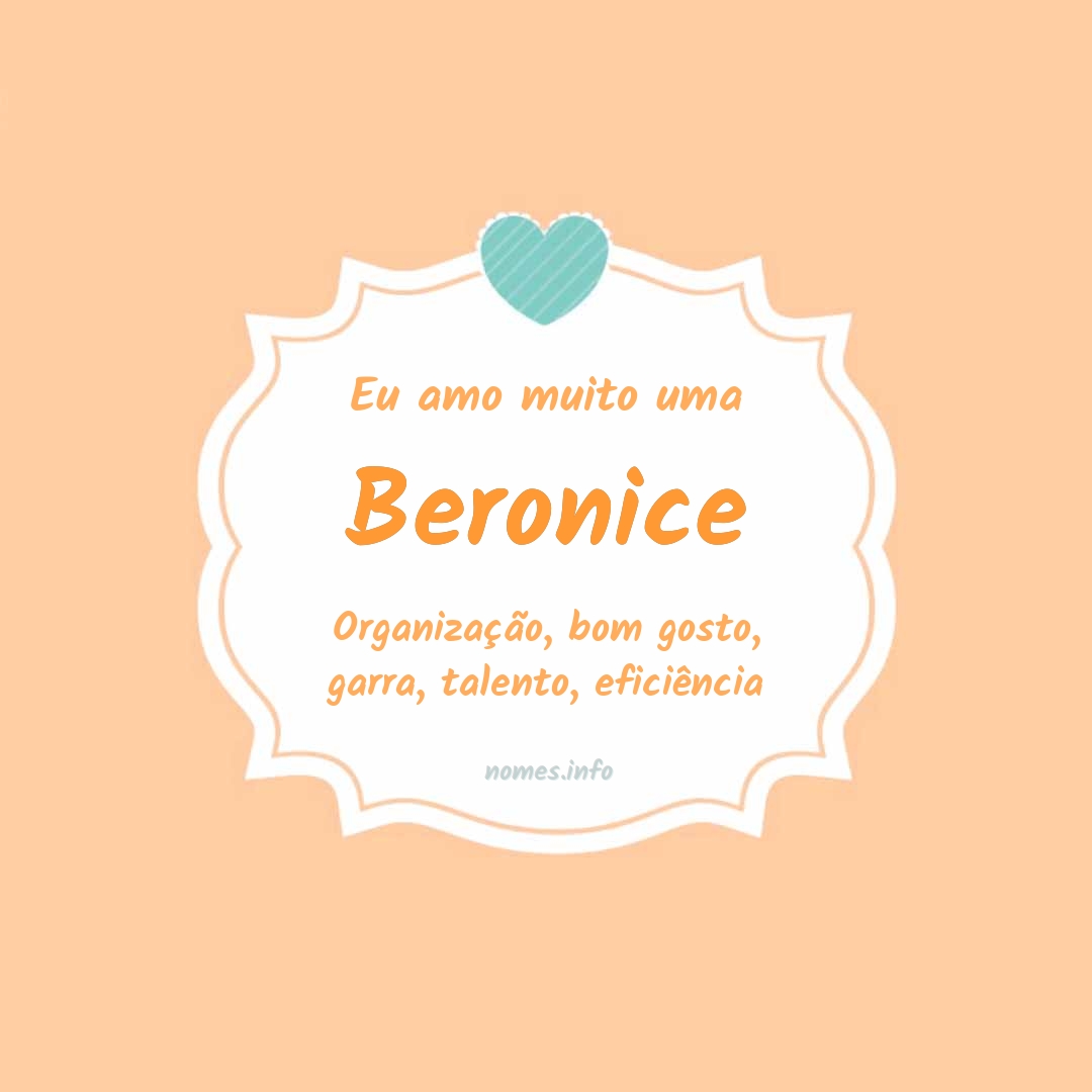 Eu amo muito Beronice