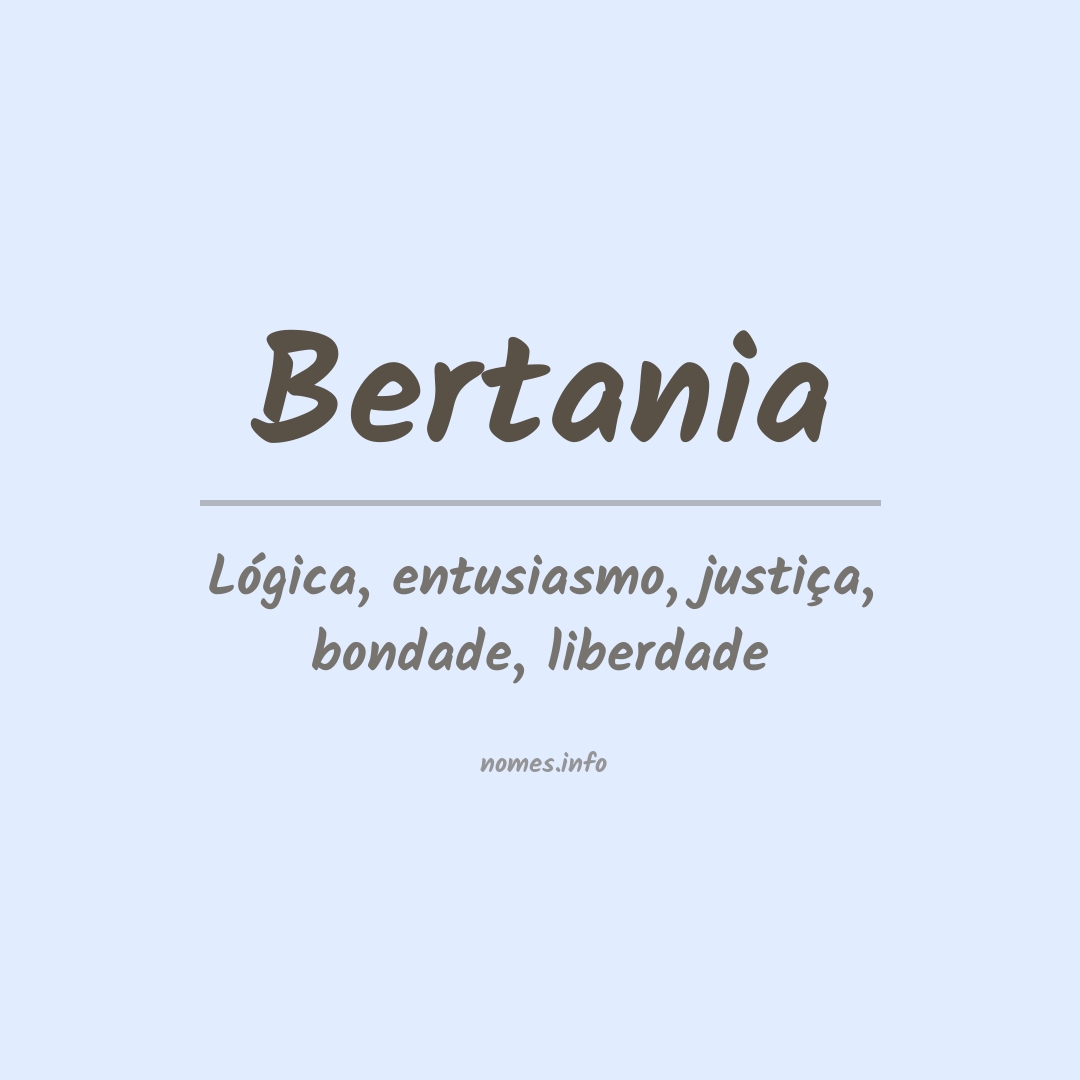 Significado do nome Bertania
