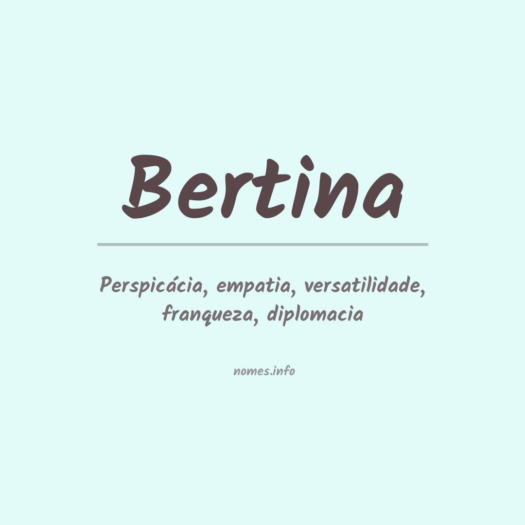 Significado do nome Bertina