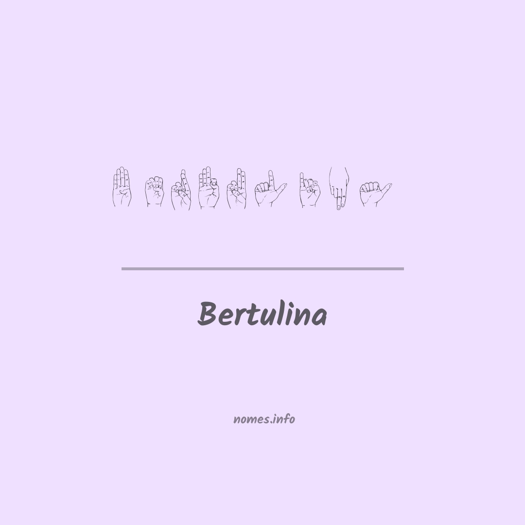 Bertulina em Libras