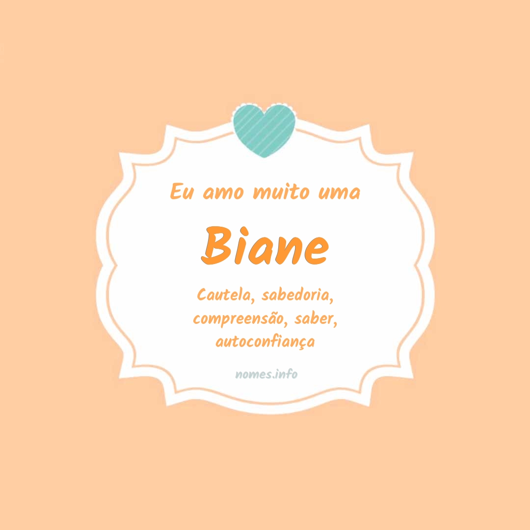 Eu amo muito Biane