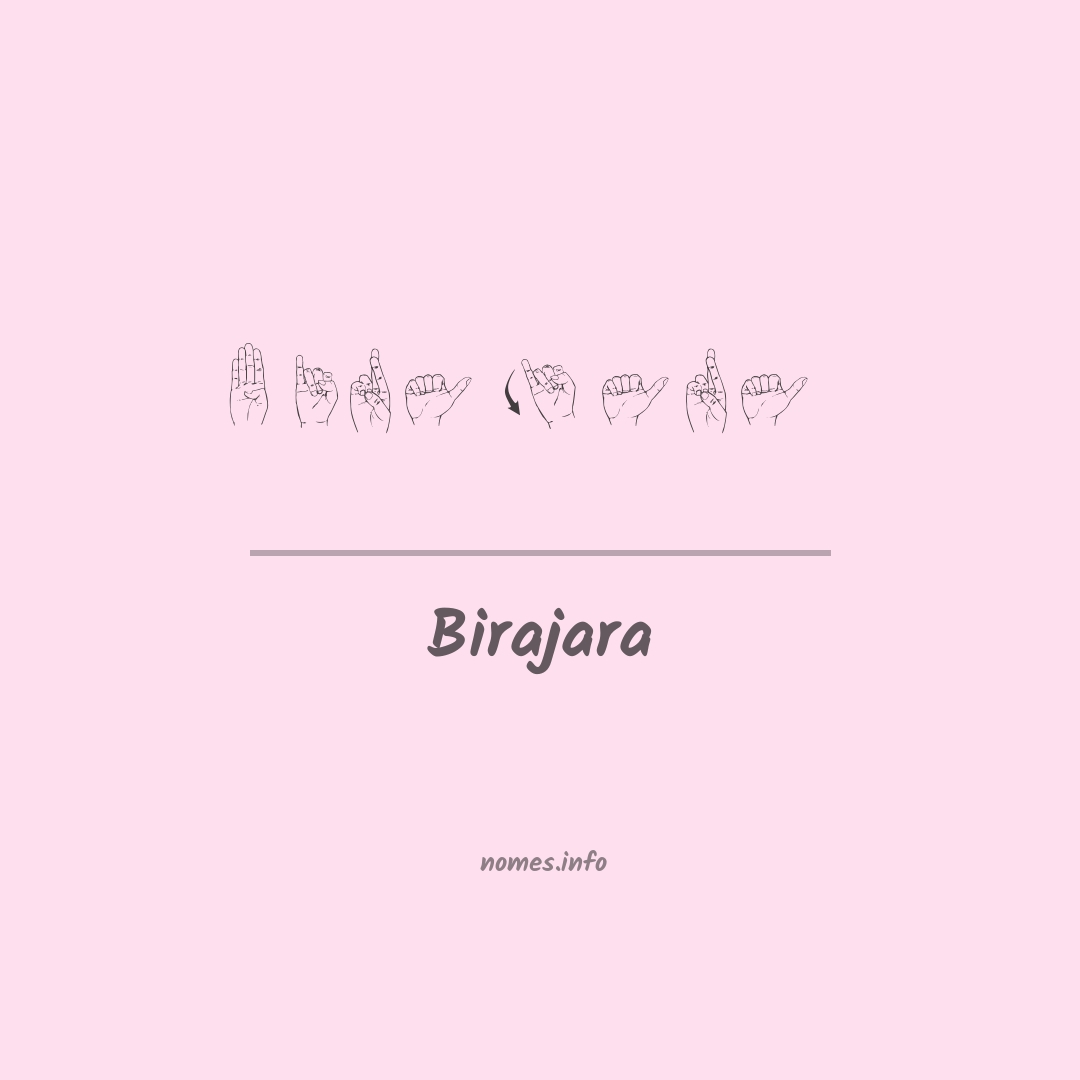 Birajara em Libras Birajara em Libras