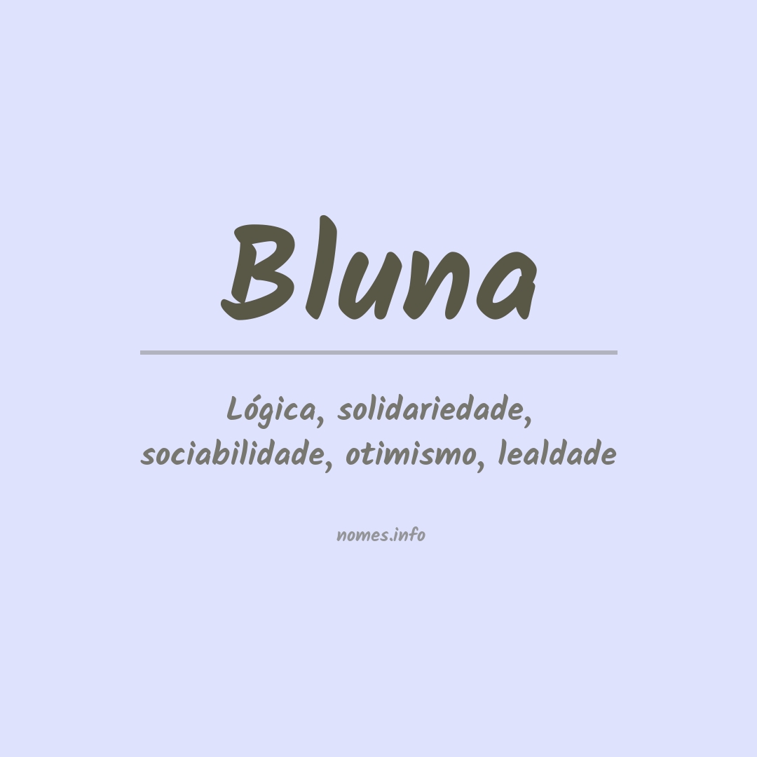 Significado do nome Bluna