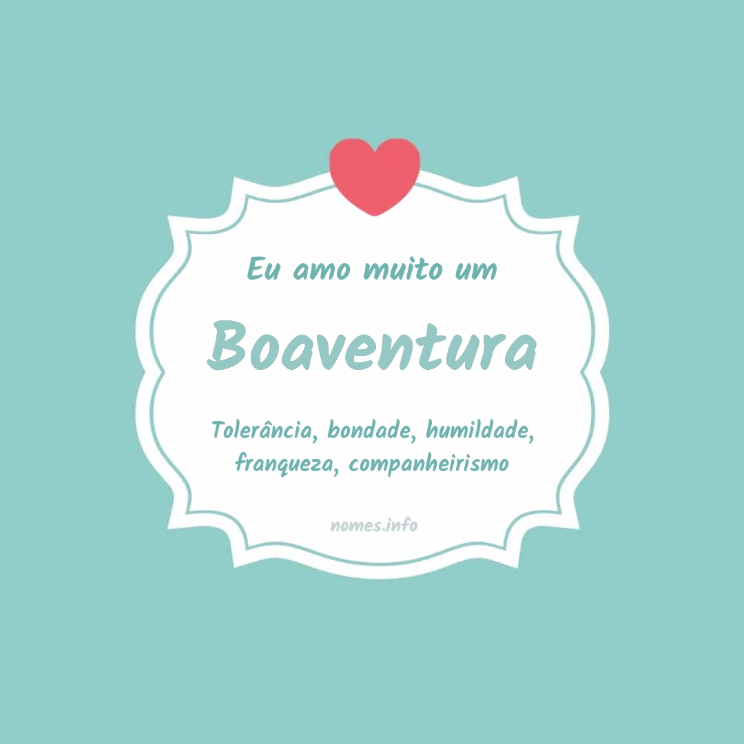 Eu amo muito Boaventura