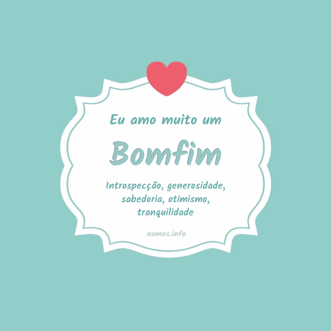 Eu amo muito Bomfim