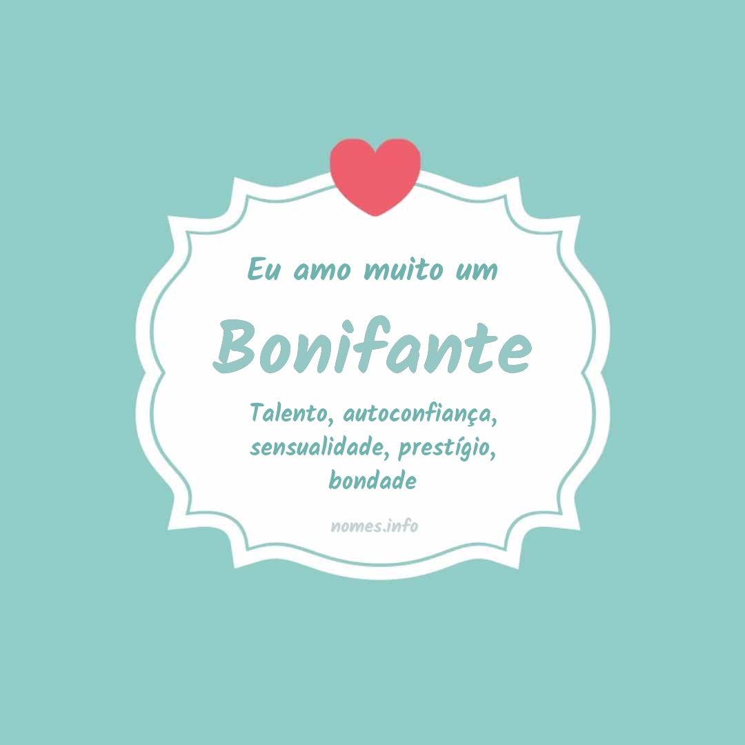 Eu amo muito Bonifante