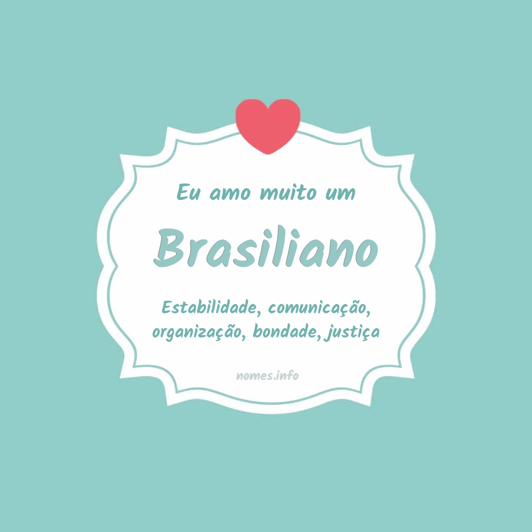 Eu amo muito Brasiliano