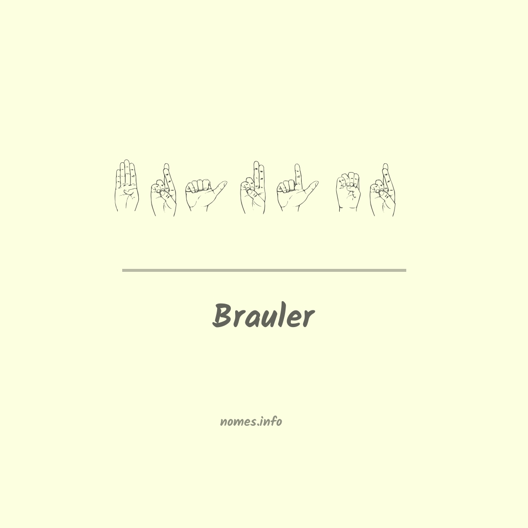 Brauler em Libras