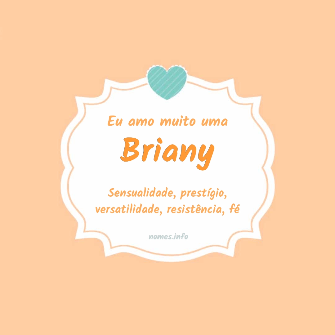 Eu amo muito Briany