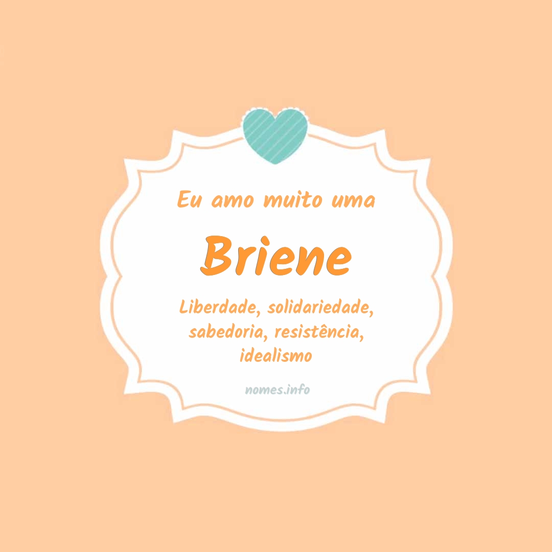 Eu amo muito Briene