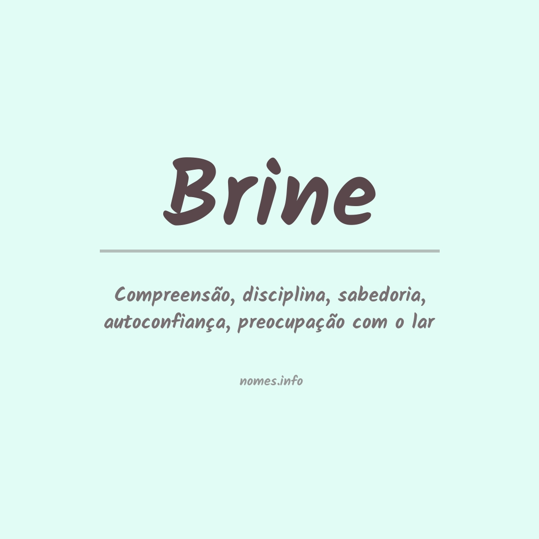 Significado do nome Brine