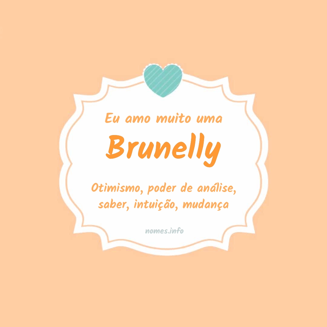 Eu amo muito Brunelly