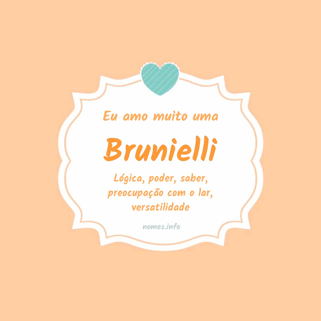 Eu amo muito Brunielli