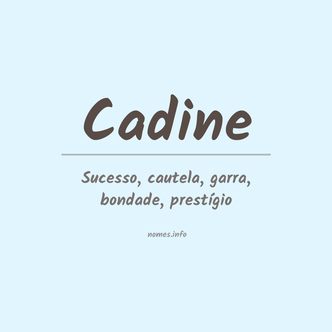 Significado do nome Cadine