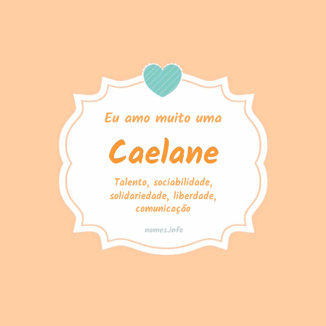 Eu amo muito Caelane