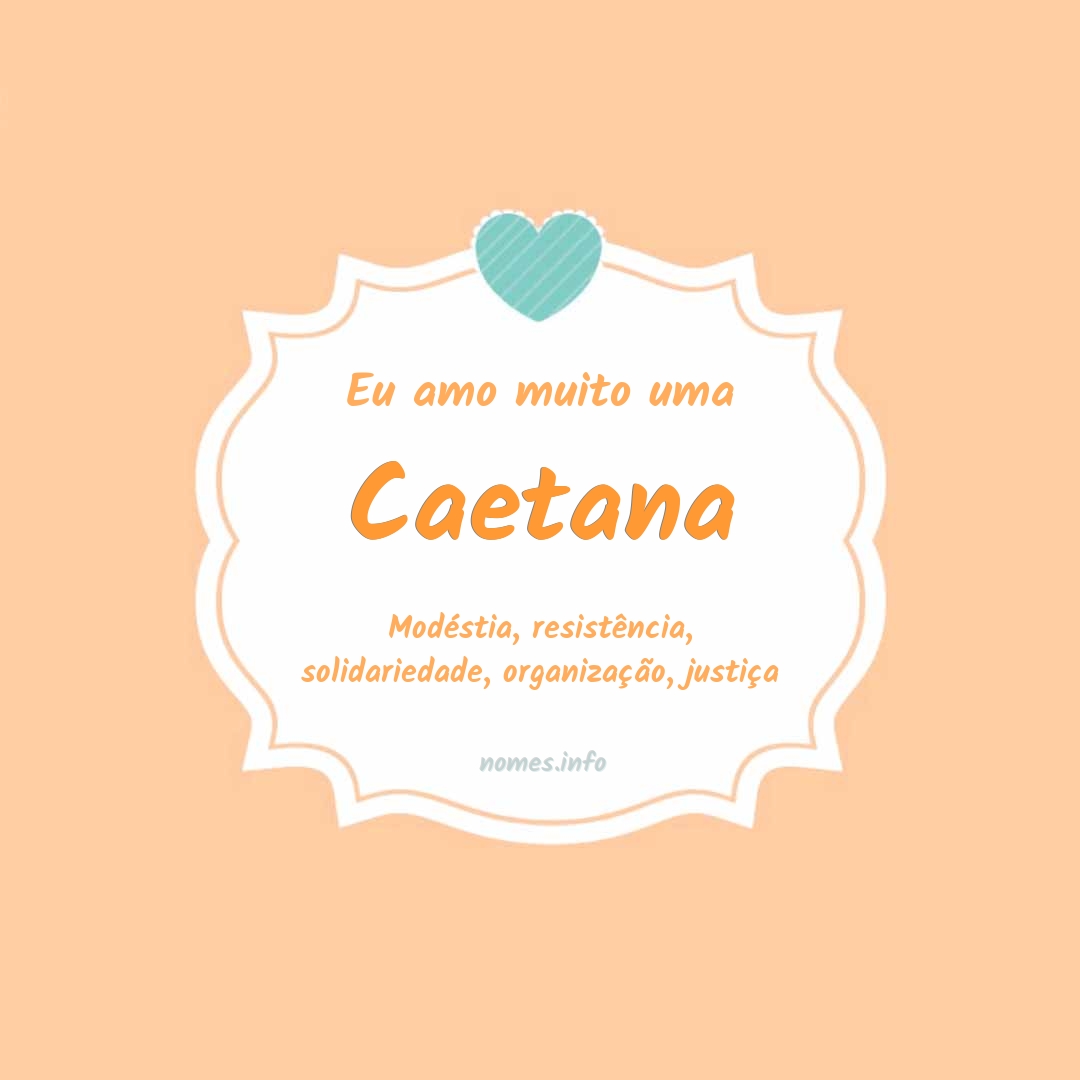 Eu amo muito Caetana