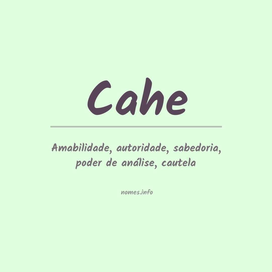 Significado do nome Cahe