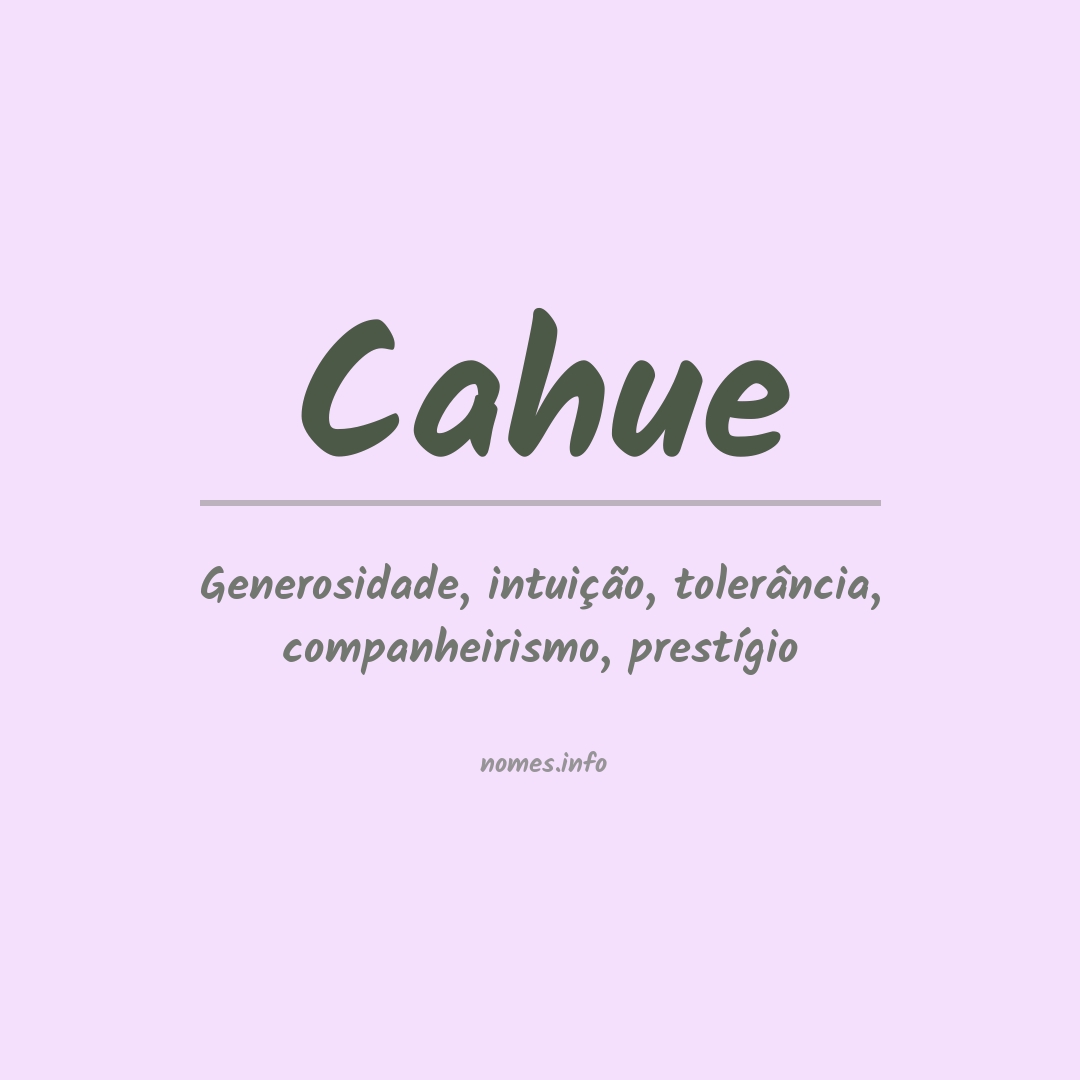 Significado do nome Cahue