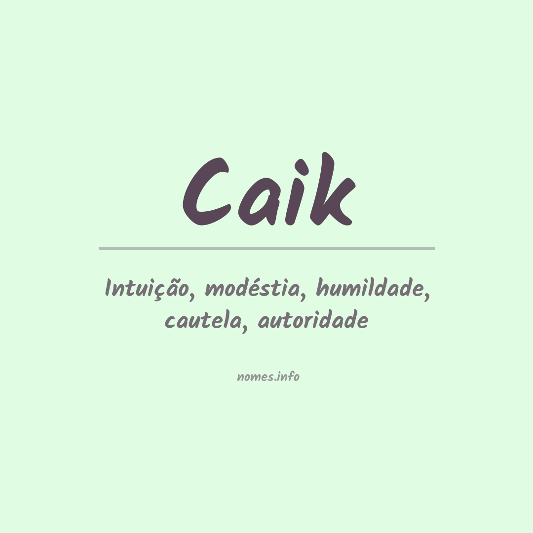 Significado do nome Caik
