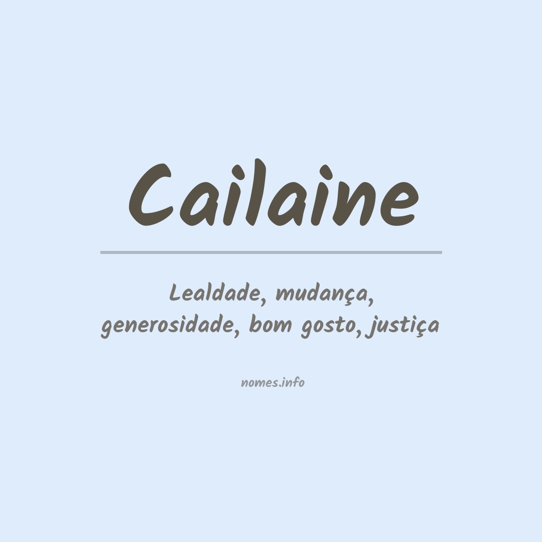 Significado do nome Cailaine