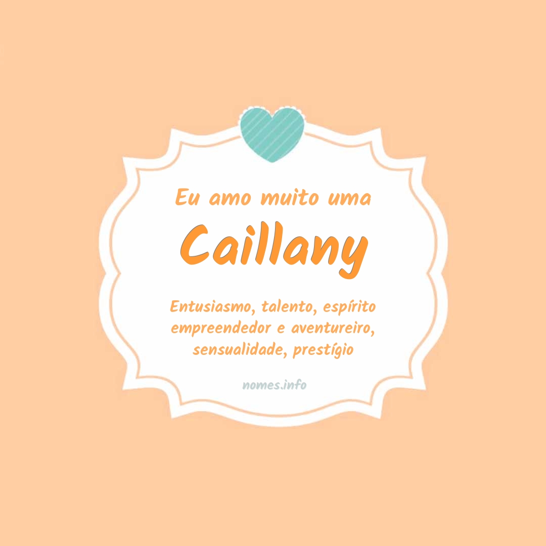 Eu amo muito Caillany