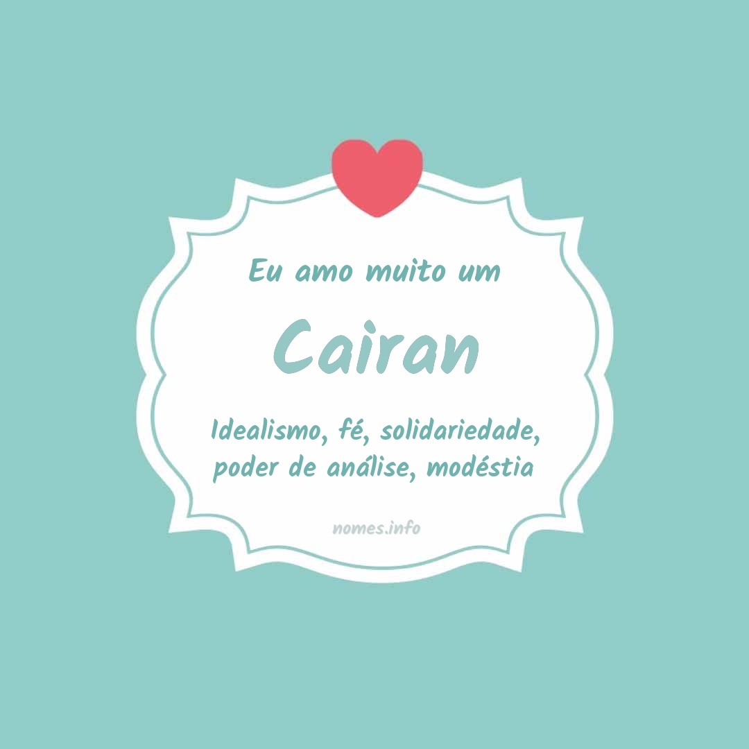 Eu amo muito Cairan