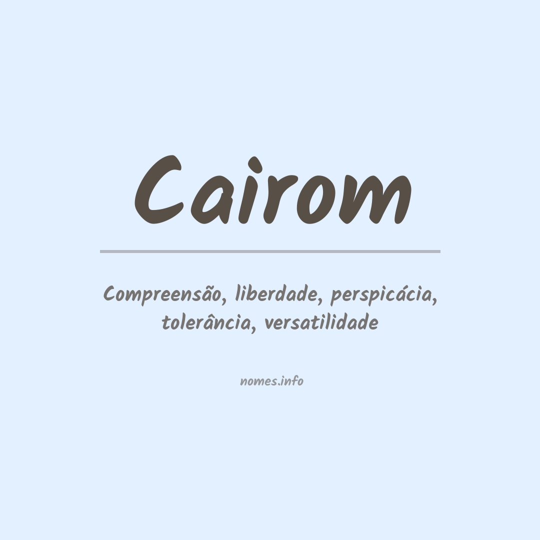 Significado do nome Cairom Significado do nome Cairom