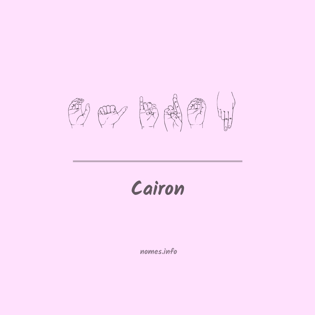 Cairon em Libras Cairon em Libras