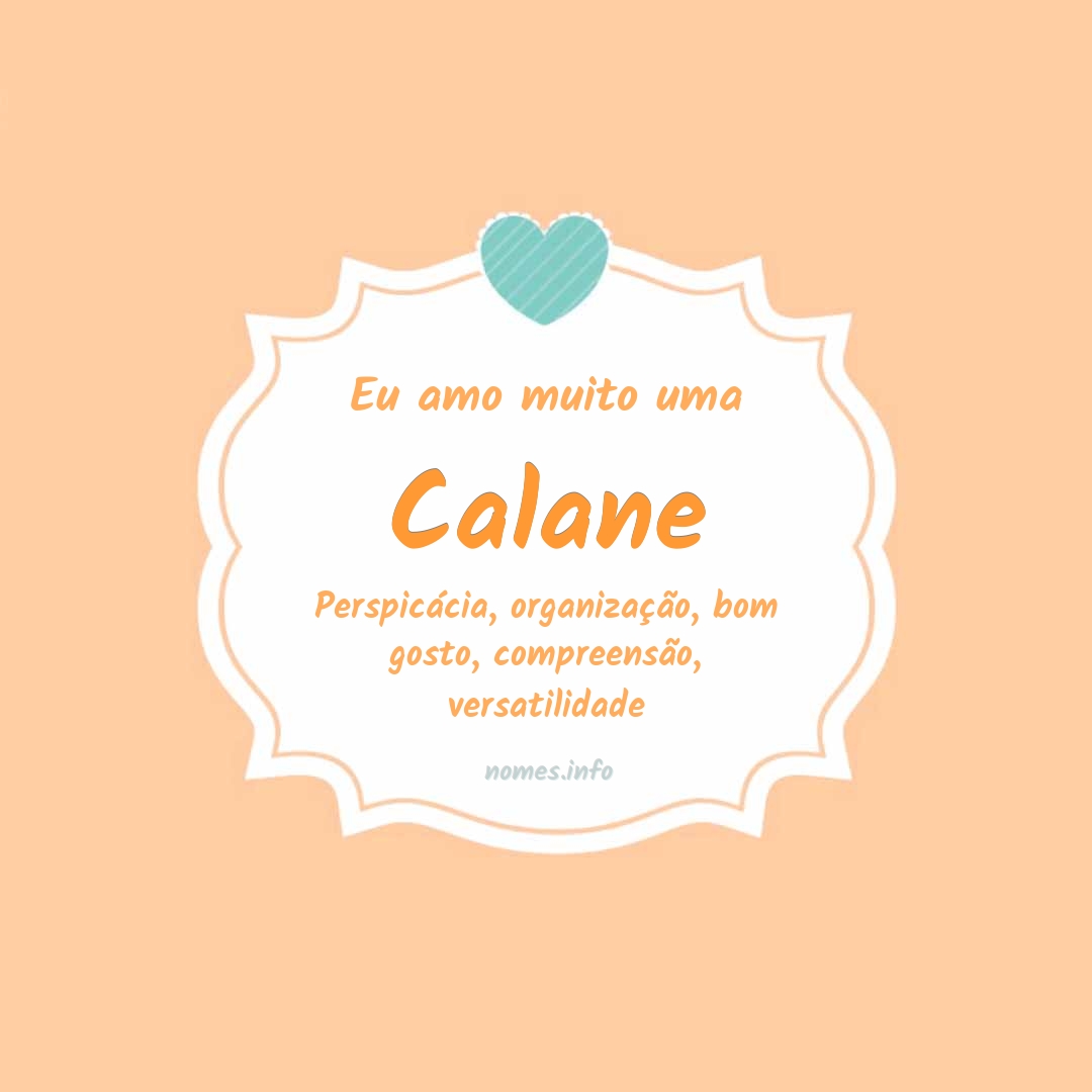 Eu amo muito Calane