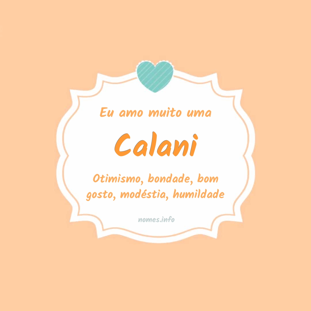 Eu amo muito Calani